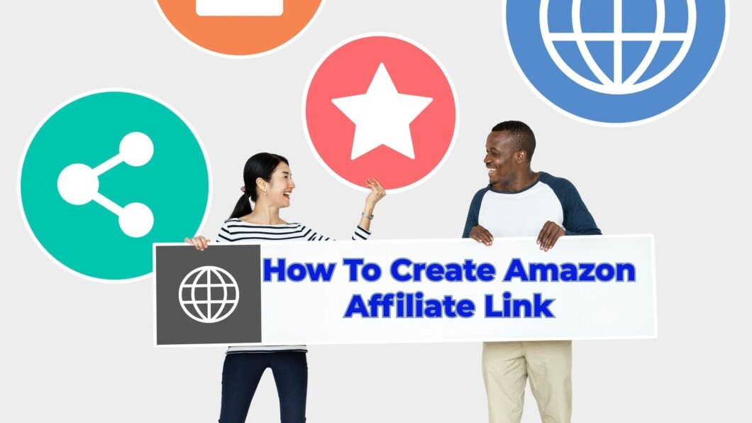 How To Create Amazon Affiliate Link